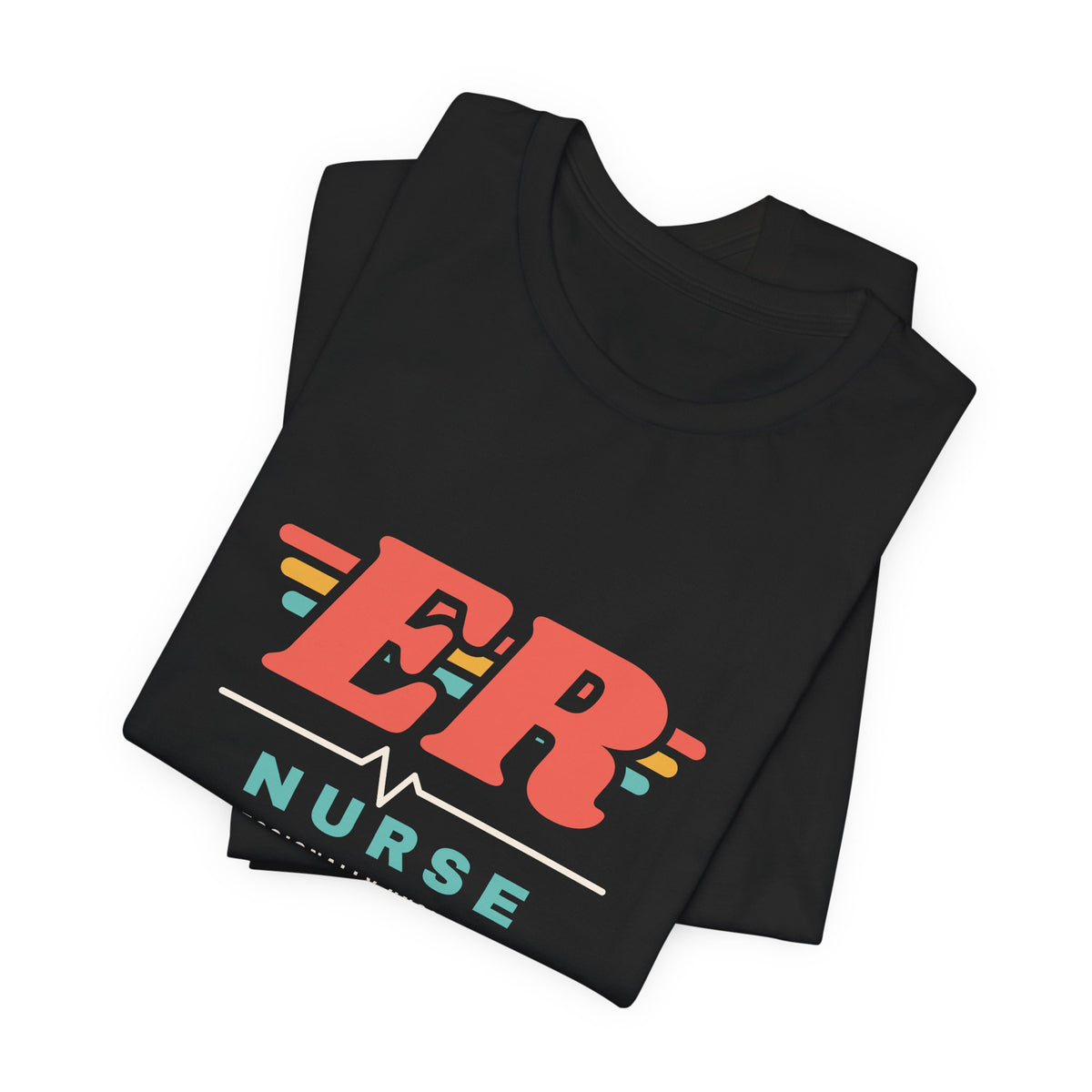 ER Nurse Professionally Unshockable Tee