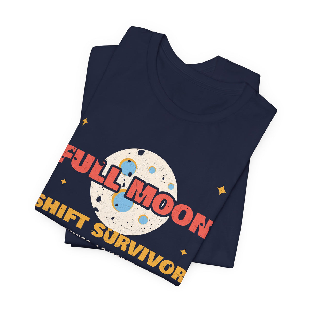 Full Moon Shift Survivor Night Shift Tee