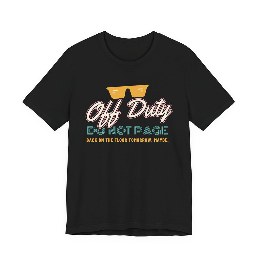 Off Duty Do Not Page Retro Neon Nurse Tee