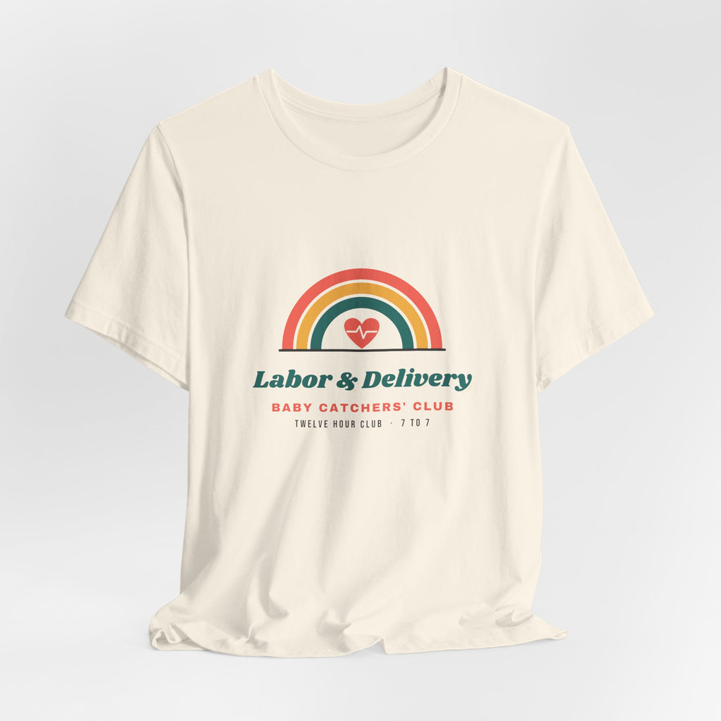 Labor & Delivery Baby Catchers' Club Tee