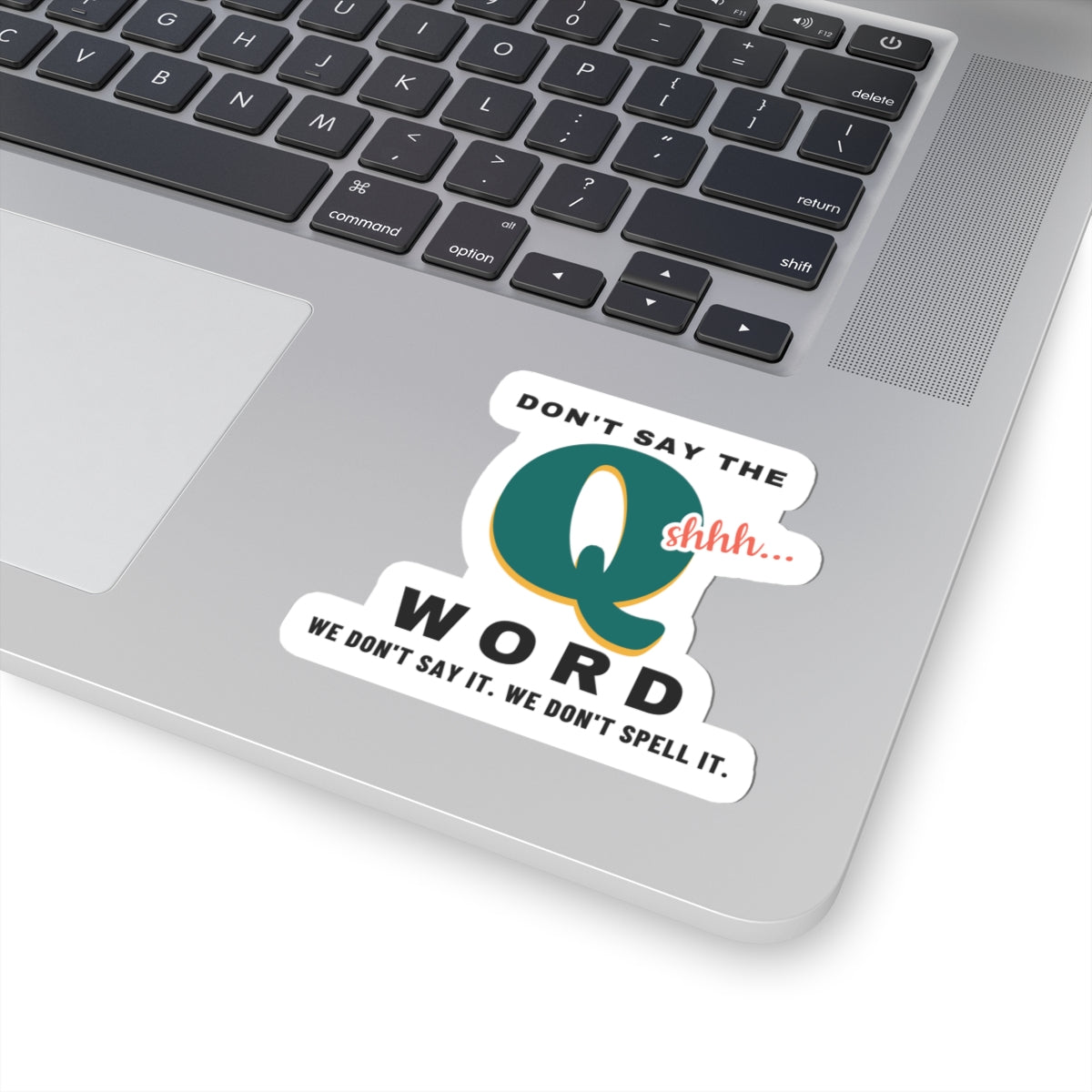 Don't Say the Q Word Nurse Sticker
