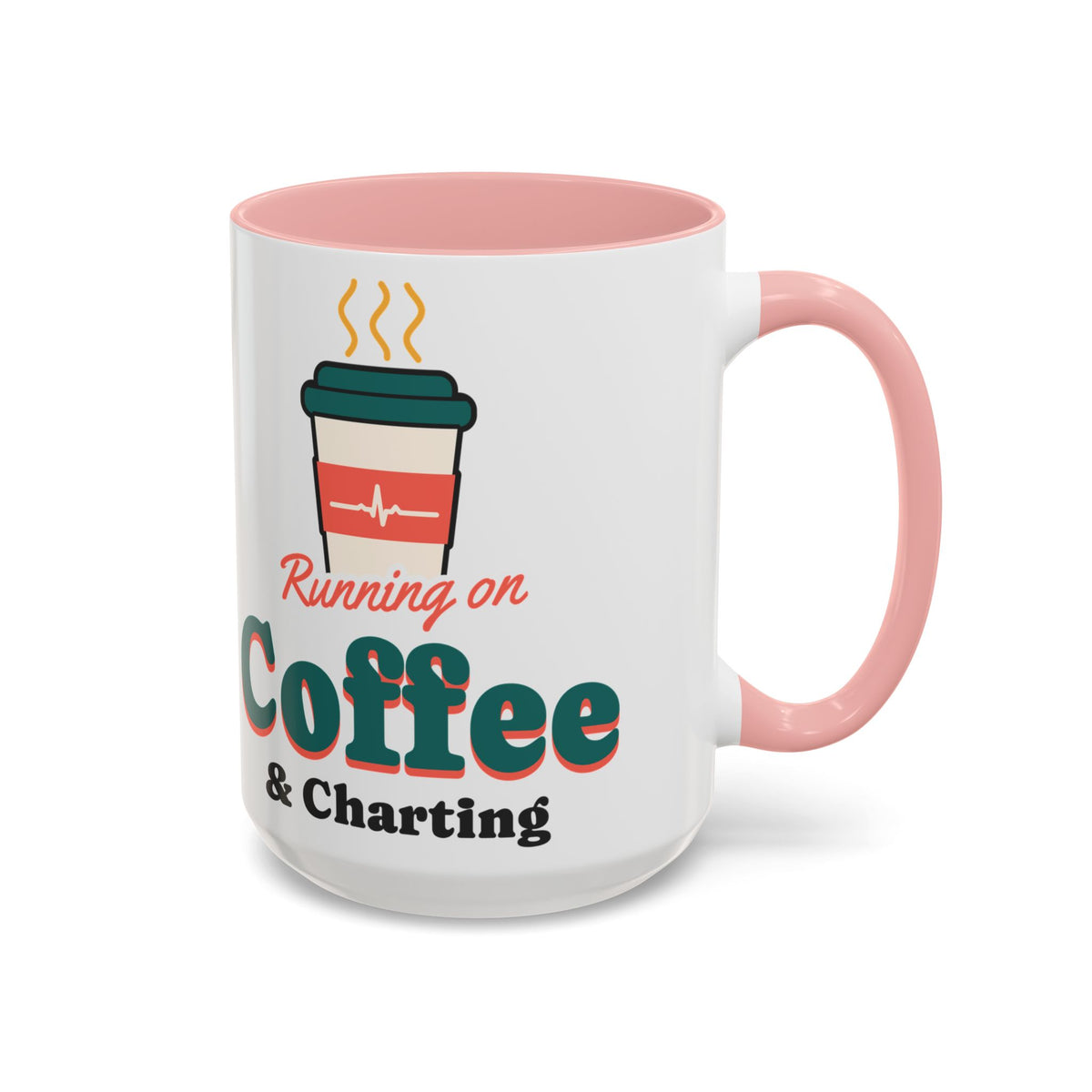 Running on Coffee and Charting Nurse Mug