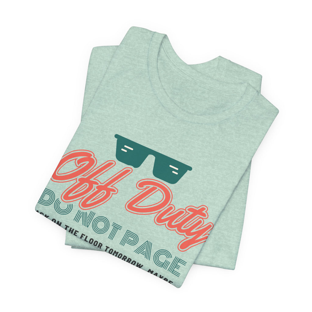 Off Duty Do Not Page Retro Neon Nurse Tee