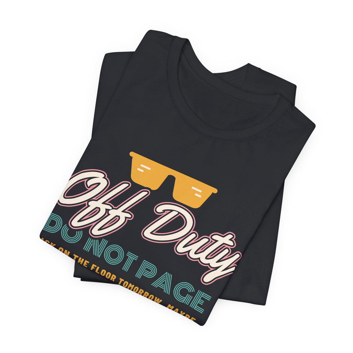 Off Duty Do Not Page Retro Neon Nurse Tee