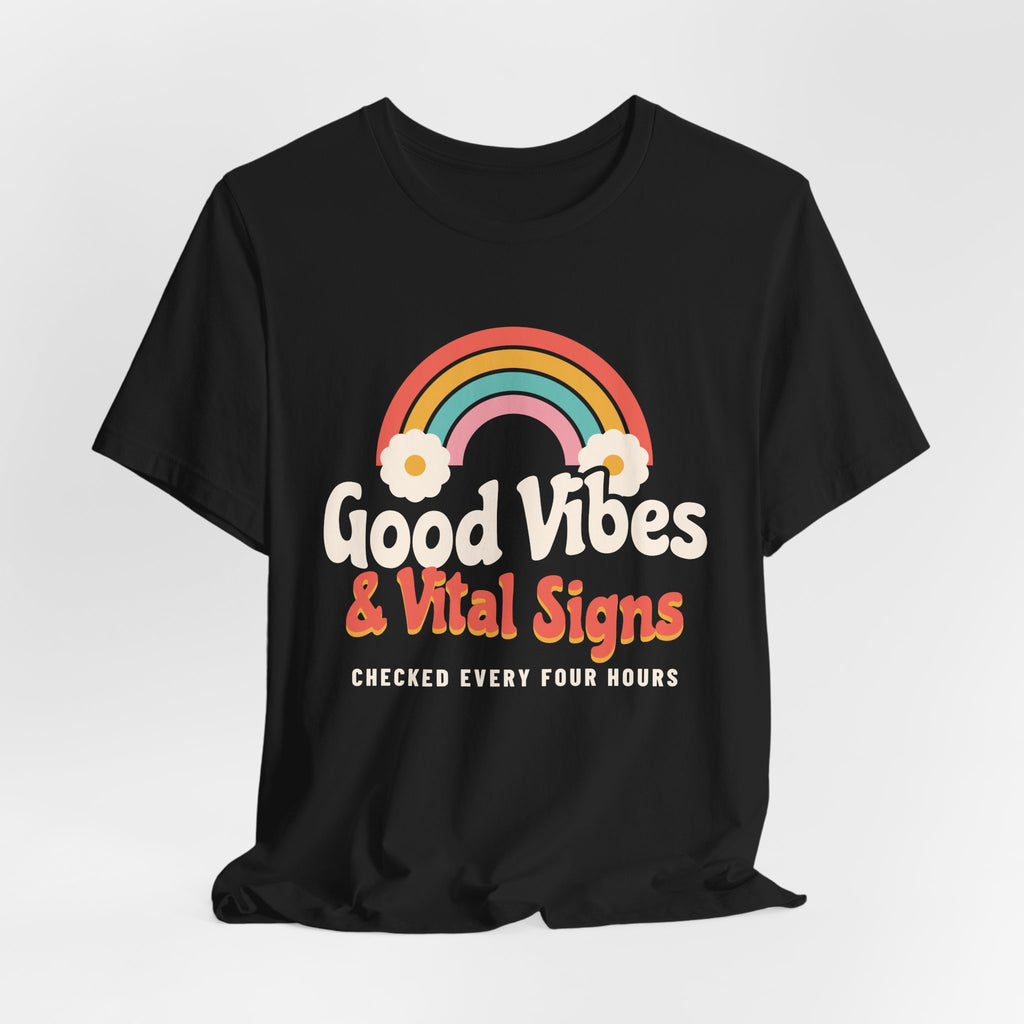 Good Vibes and Vital Signs Retro Rainbow Nurse Tee