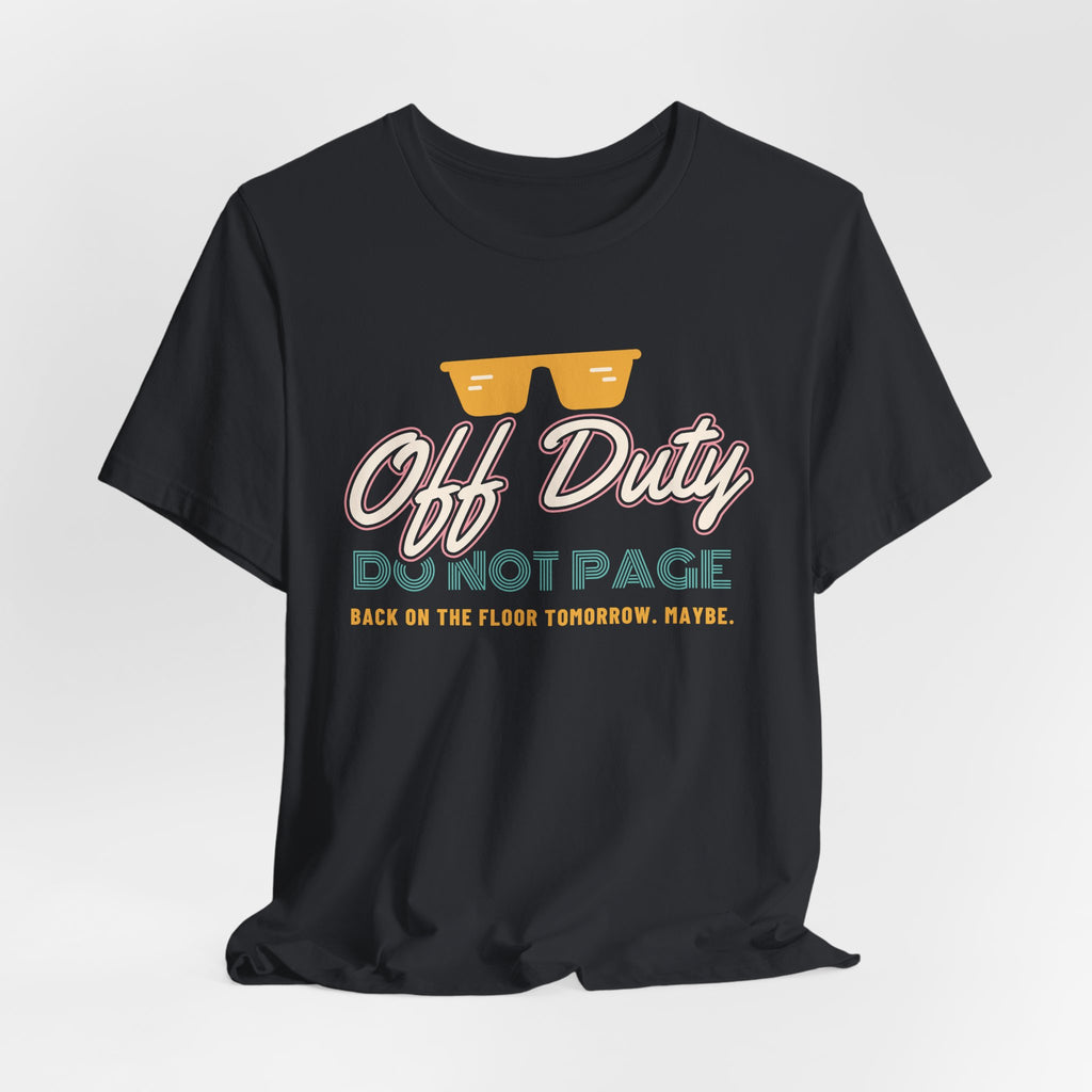 Off Duty Do Not Page Retro Neon Nurse Tee