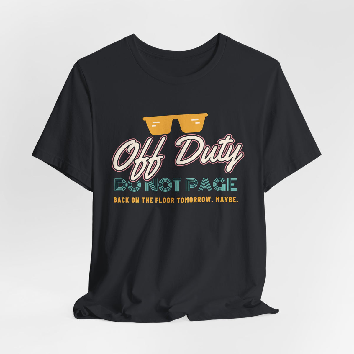 Off Duty Do Not Page Retro Neon Nurse Tee