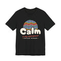 Calm Is My Superpower Psych Nurse Tee