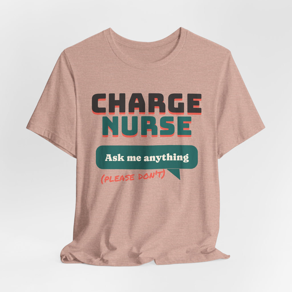 Charge Nurse Ask Me Anything Please Don't Tee