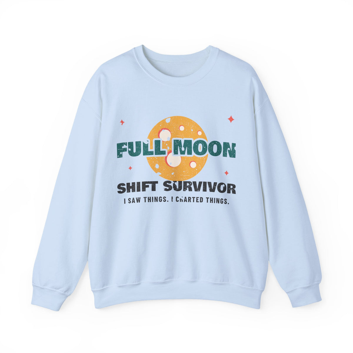 Full Moon Shift Survivor Night Shift Nurse Crewneck Sweatshirt