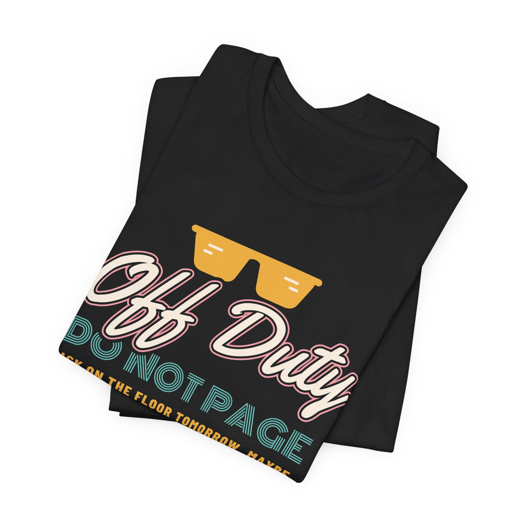Off Duty Do Not Page Retro Neon Nurse Tee