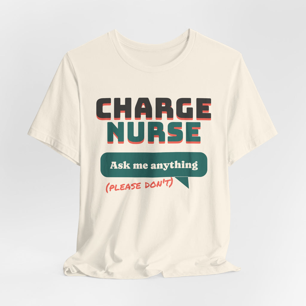 Charge Nurse Ask Me Anything Please Don't Tee