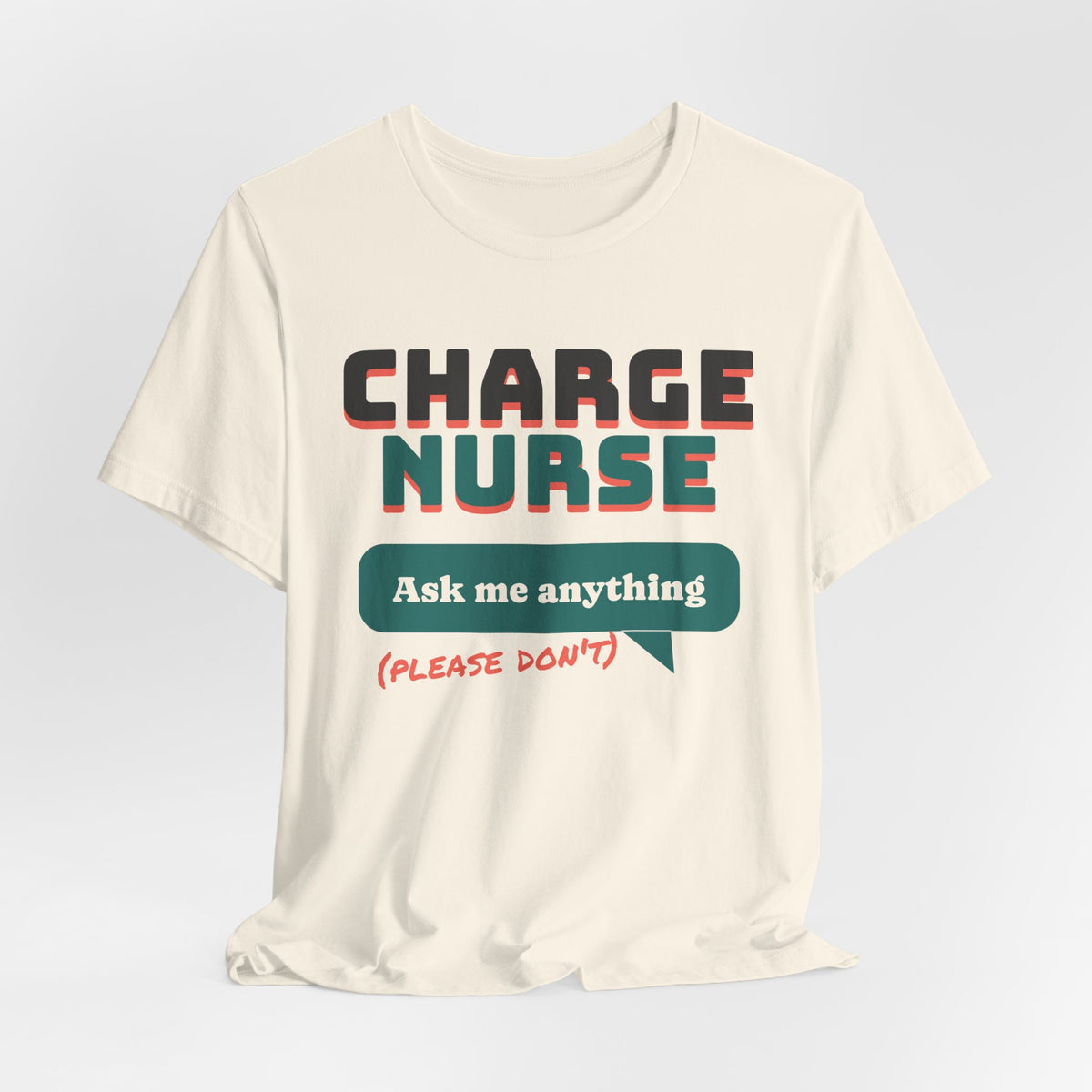 Charge Nurse Ask Me Anything Please Don't Tee