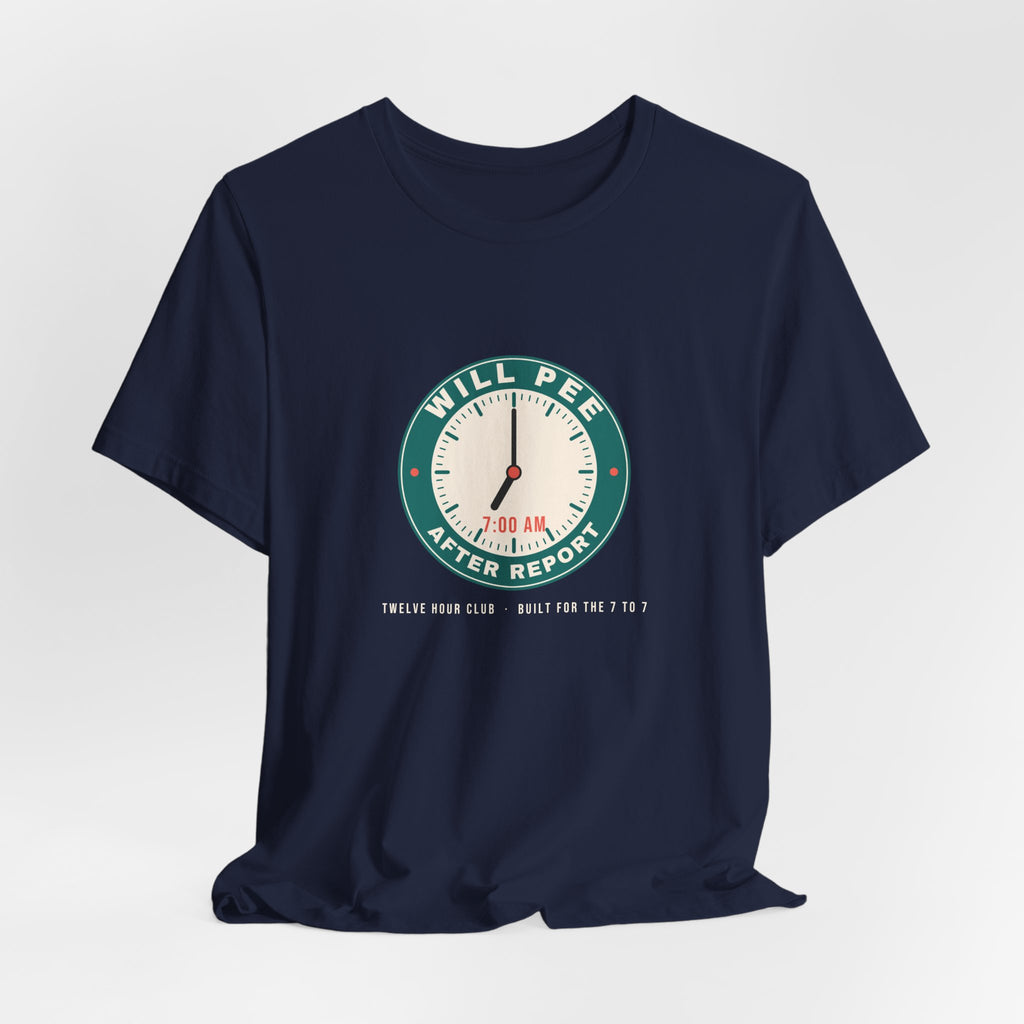 Will Pee After Report Tee
