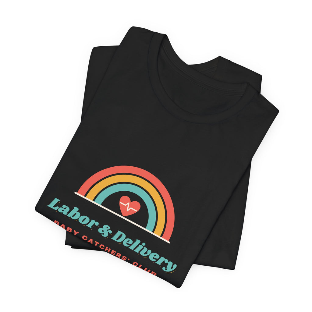 Labor & Delivery Baby Catchers' Club Tee