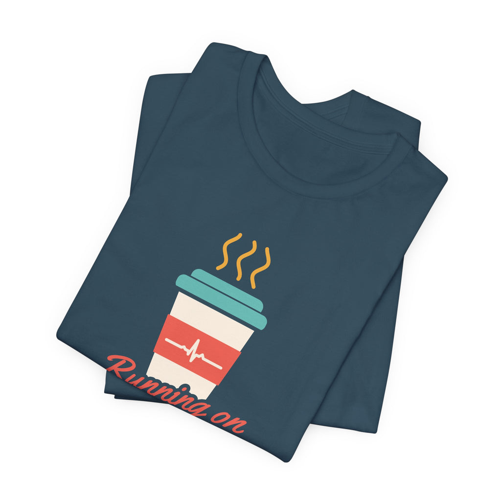 Running on Coffee and Charting Nurse Tee