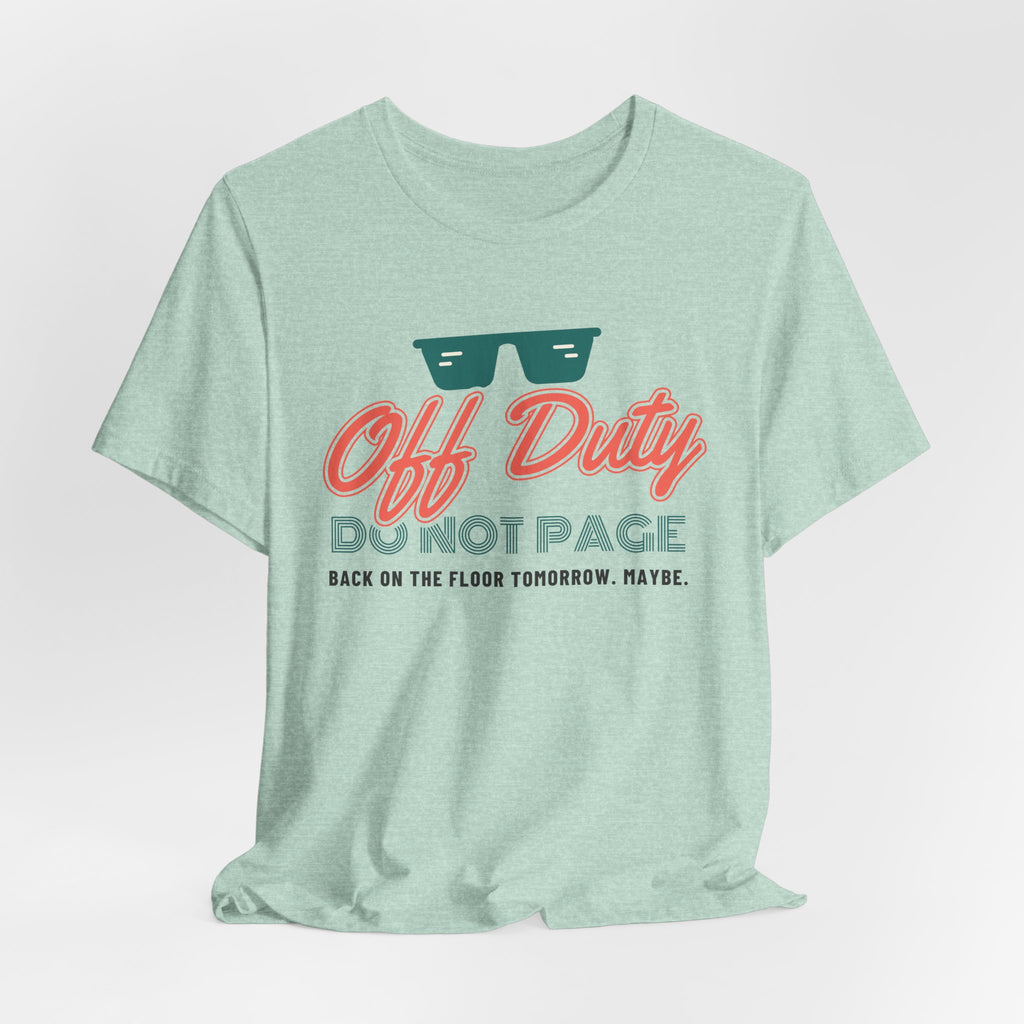 Off Duty Do Not Page Retro Neon Nurse Tee
