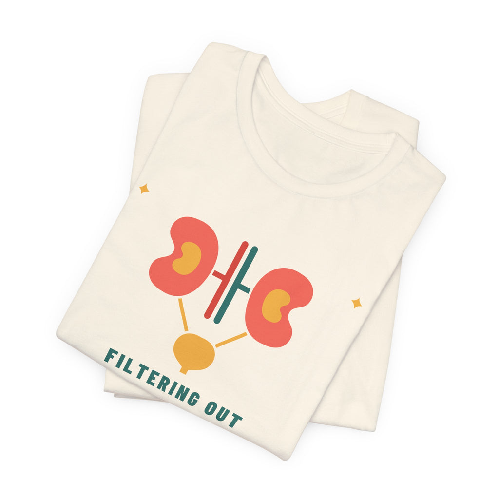 Filtering Out the Drama Dialysis Nurse Tee