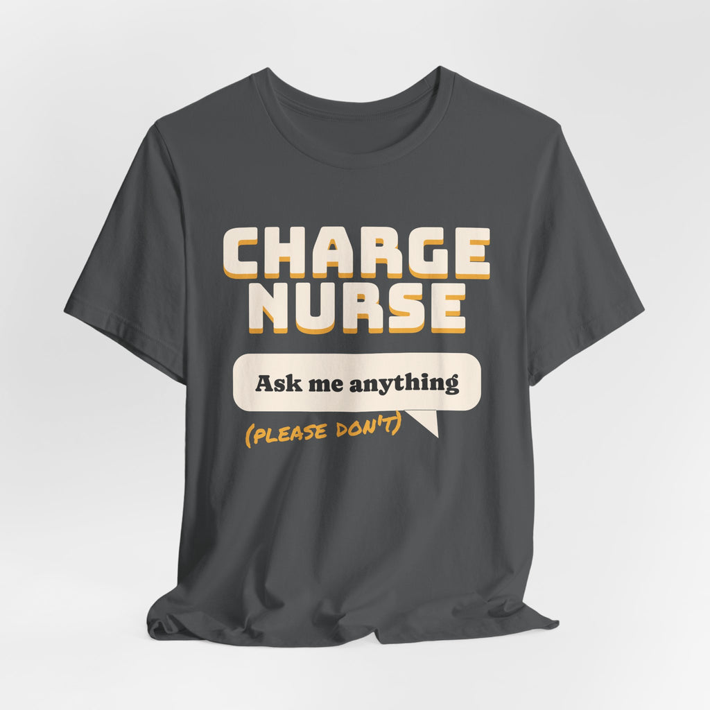 Charge Nurse Ask Me Anything Please Don't Tee