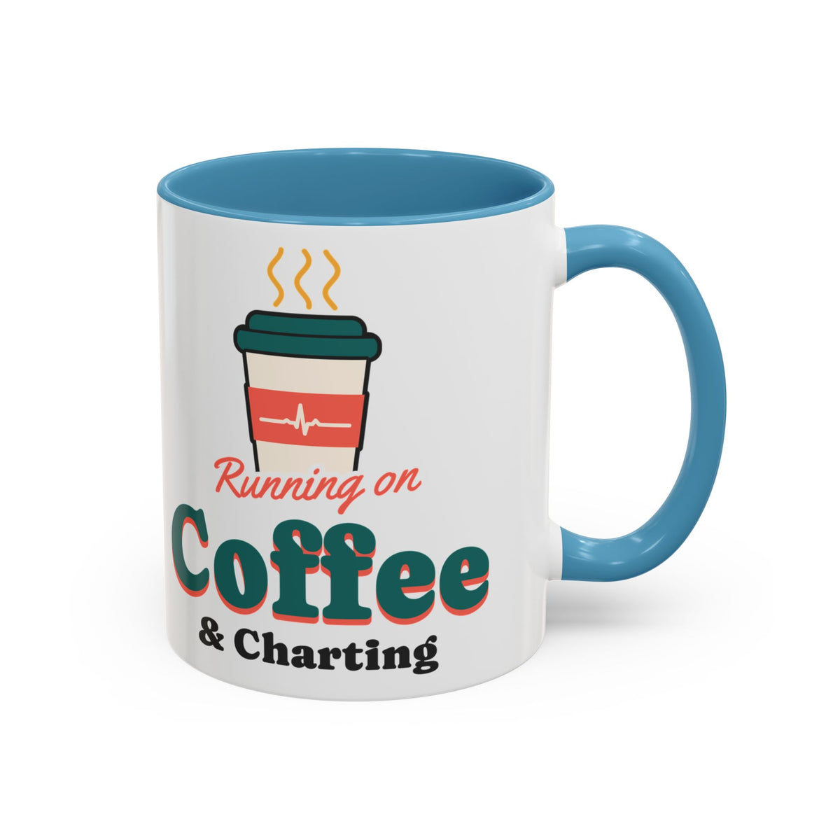 Running on Coffee and Charting Nurse Mug