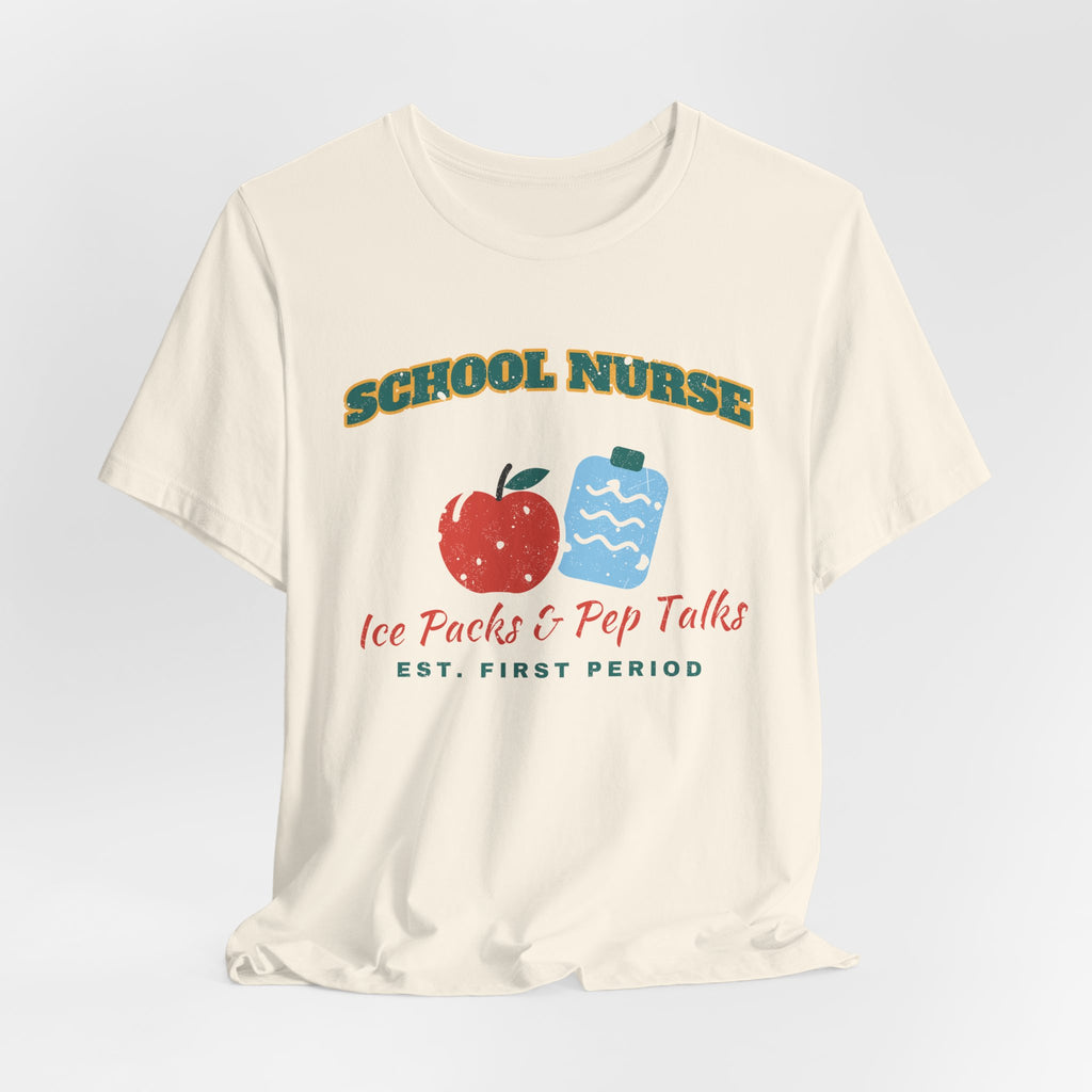 Ice Packs and Pep Talks School Nurse Tee