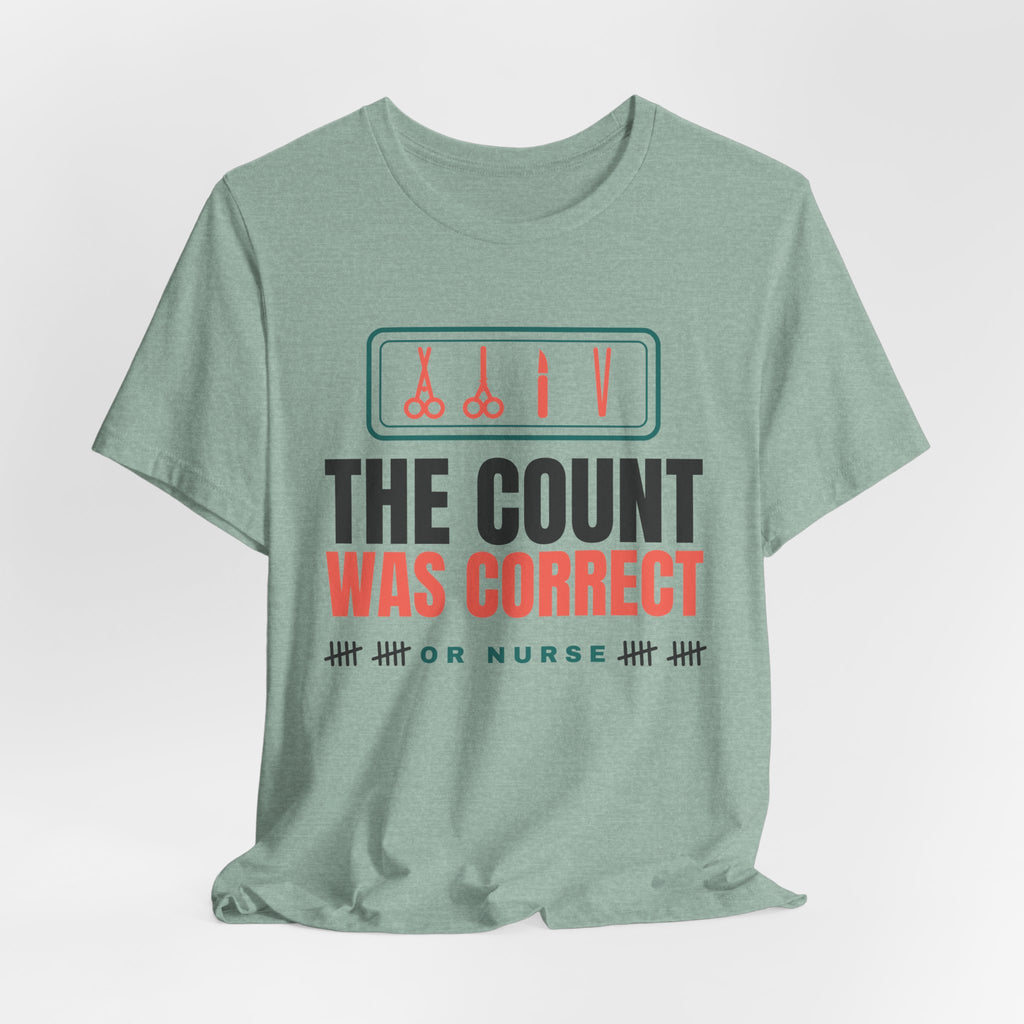The Count Was Correct OR Nurse Tee