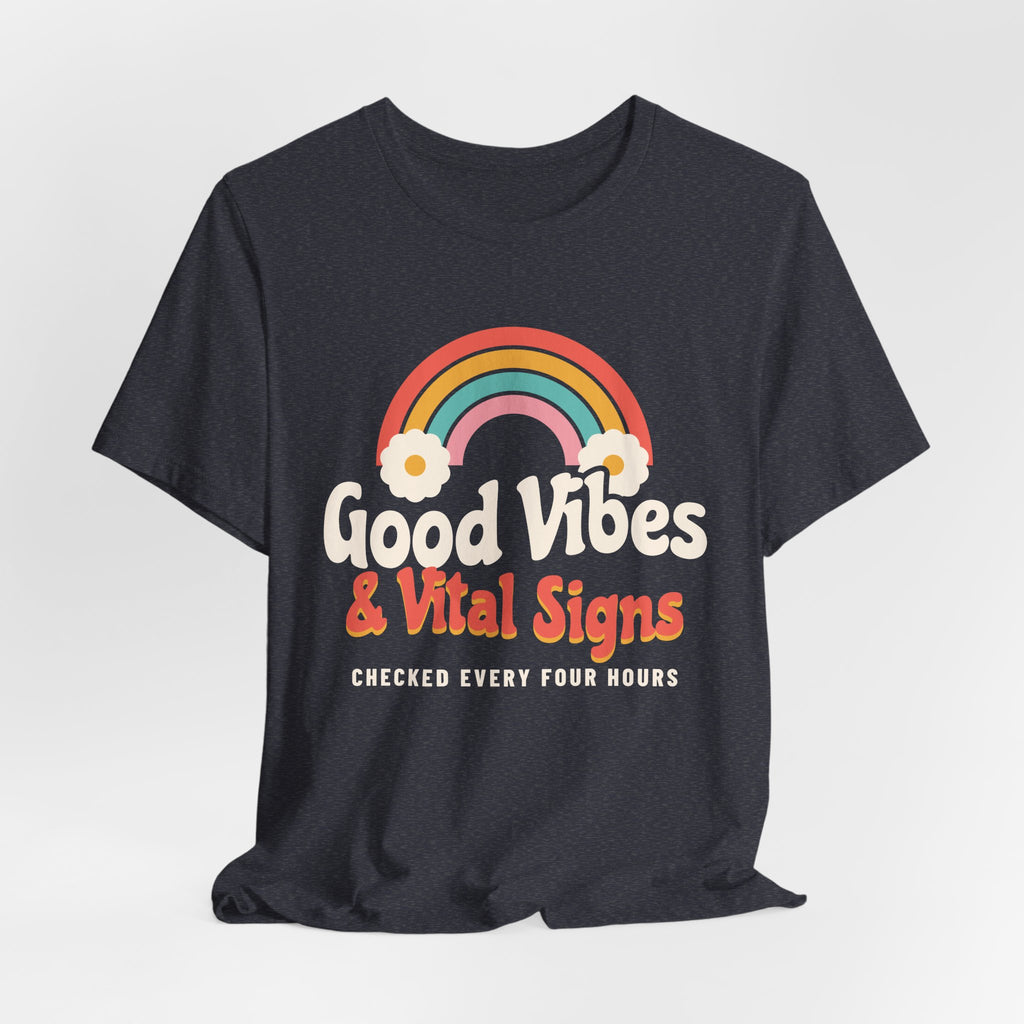 Good Vibes and Vital Signs Retro Rainbow Nurse Tee