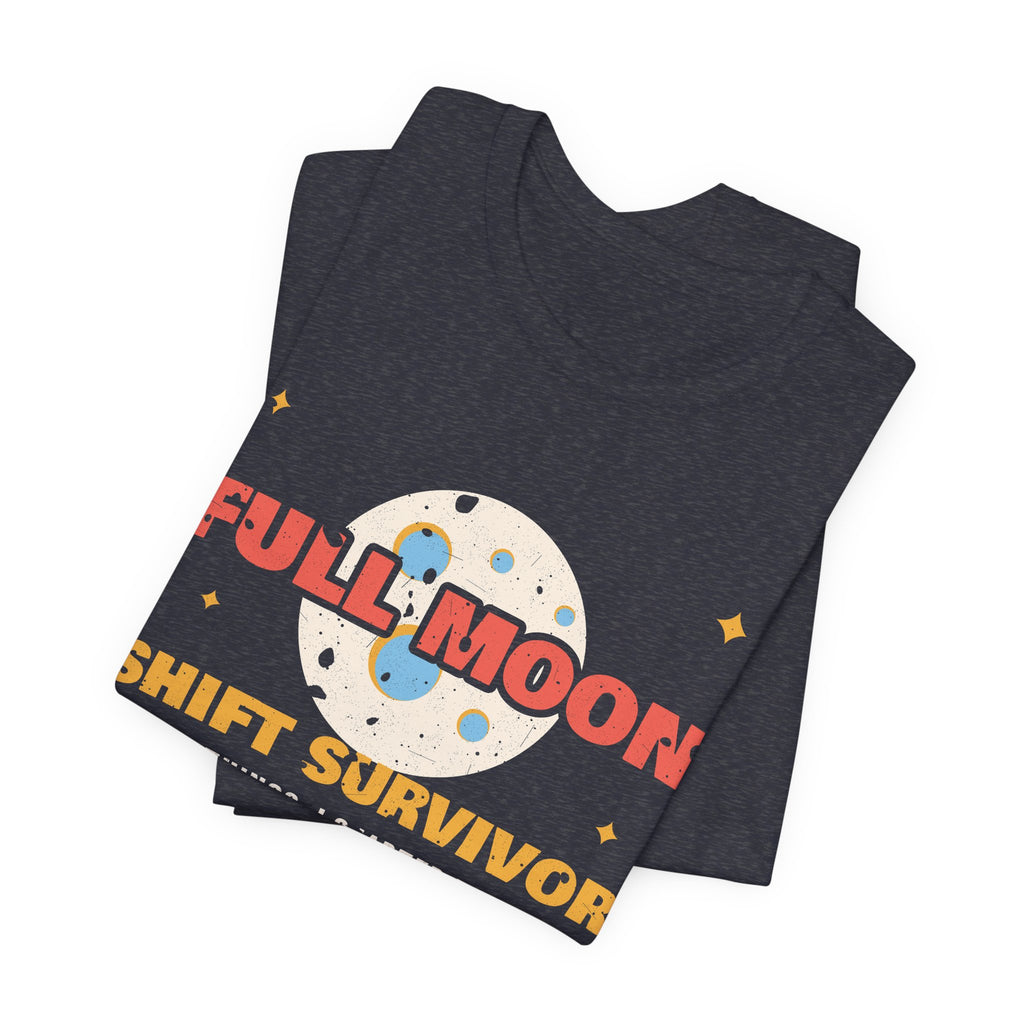 Full Moon Shift Survivor Night Shift Tee