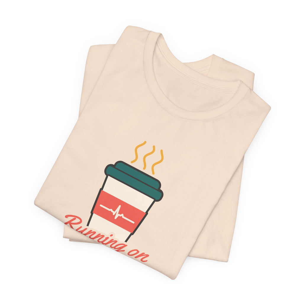 Running on Coffee and Charting Nurse Tee