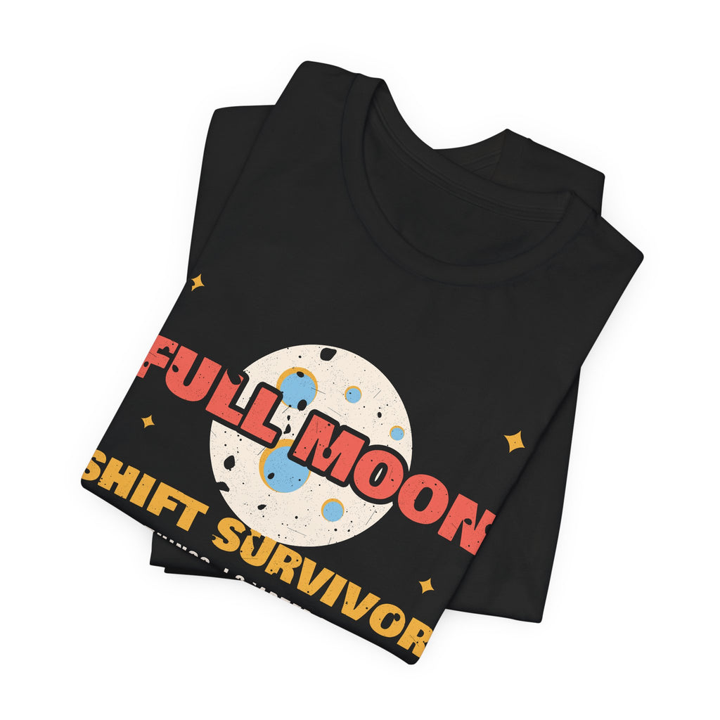 Full Moon Shift Survivor Night Shift Tee