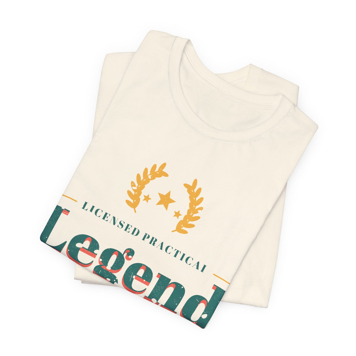 Licensed Practical Legend LPN Tee