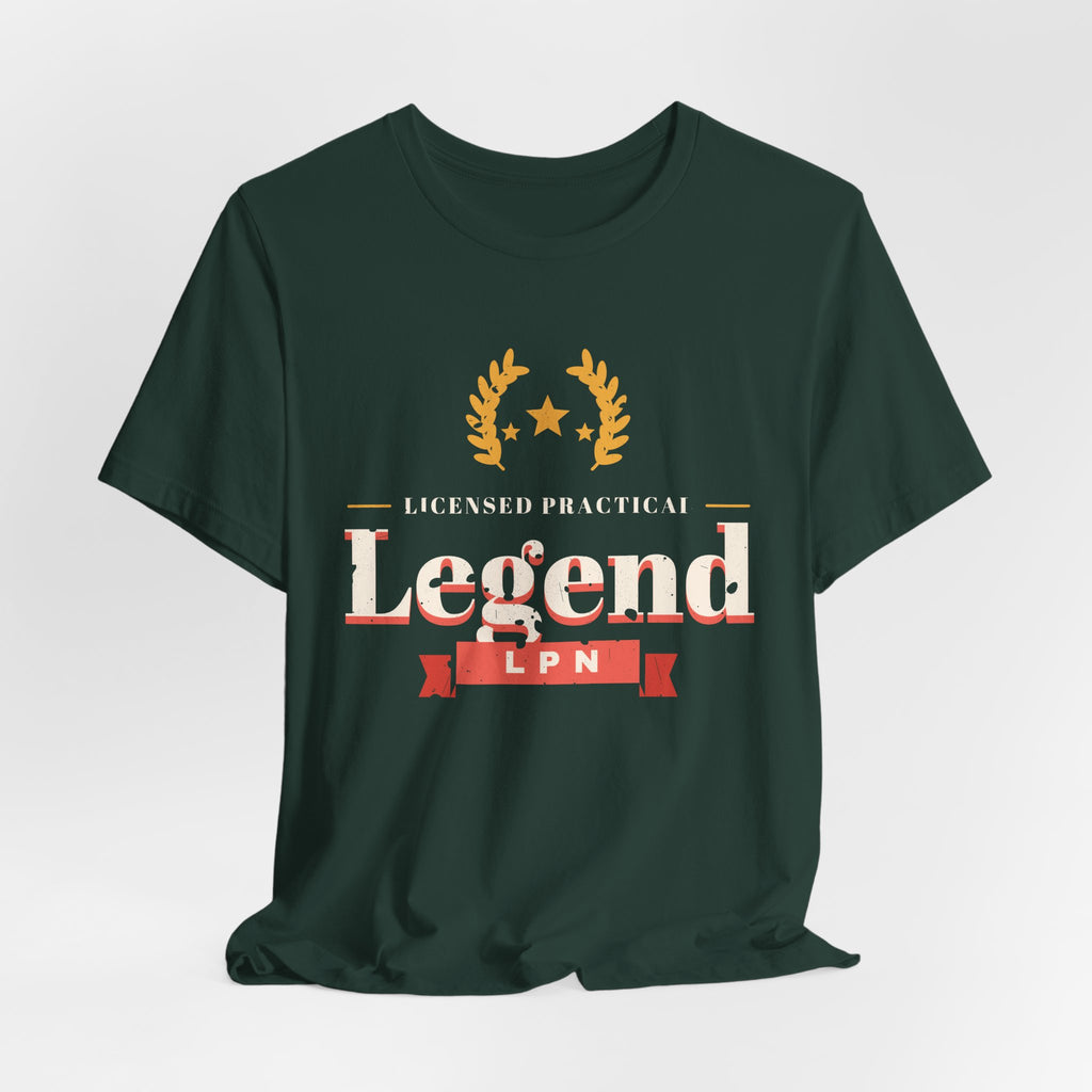 Licensed Practical Legend LPN Tee