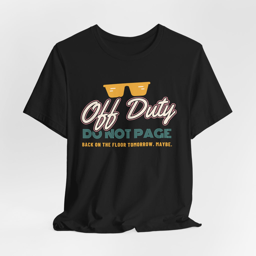 Off Duty Do Not Page Retro Neon Nurse Tee