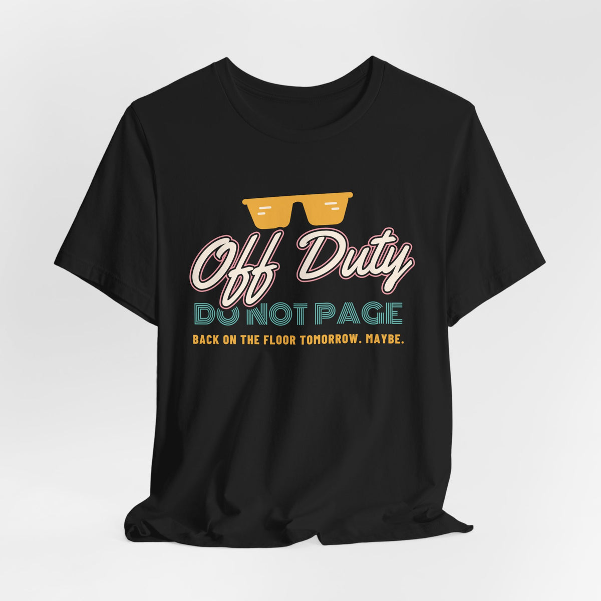 Off Duty Do Not Page Retro Neon Nurse Tee