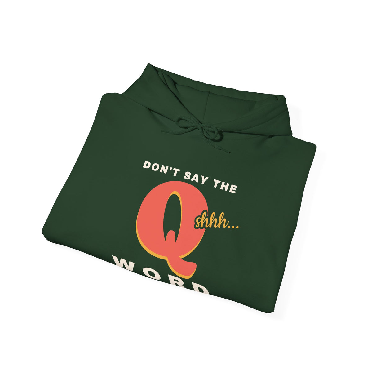 Don't Say the Q Word Funny Nurse Hoodie