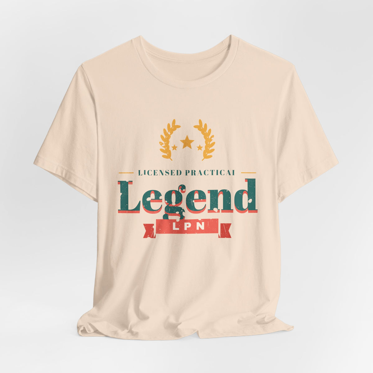 Licensed Practical Legend LPN Tee
