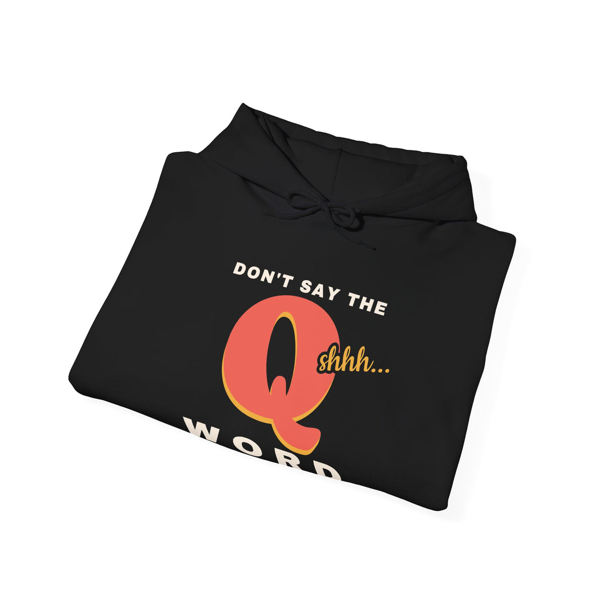 Don't Say the Q Word Funny Nurse Hoodie