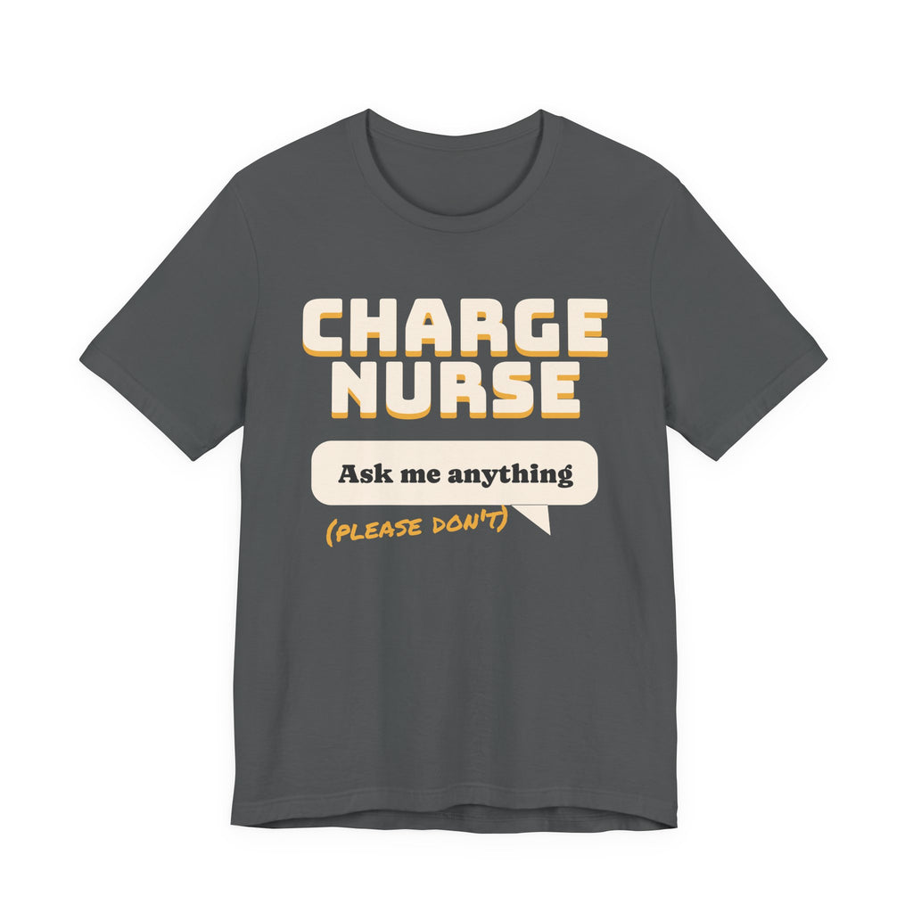 Charge Nurse Ask Me Anything Please Don't Tee