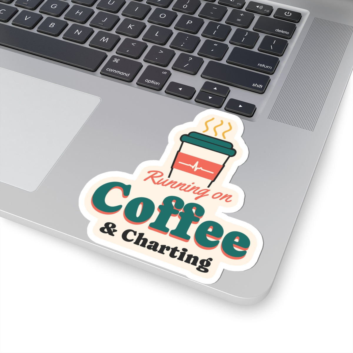 Running on Coffee and Charting Nurse Sticker