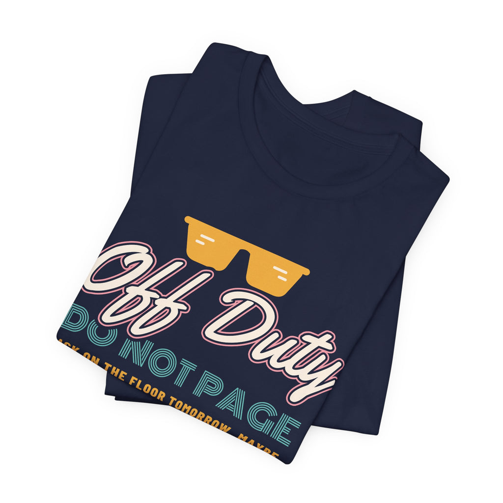 Off Duty Do Not Page Retro Neon Nurse Tee