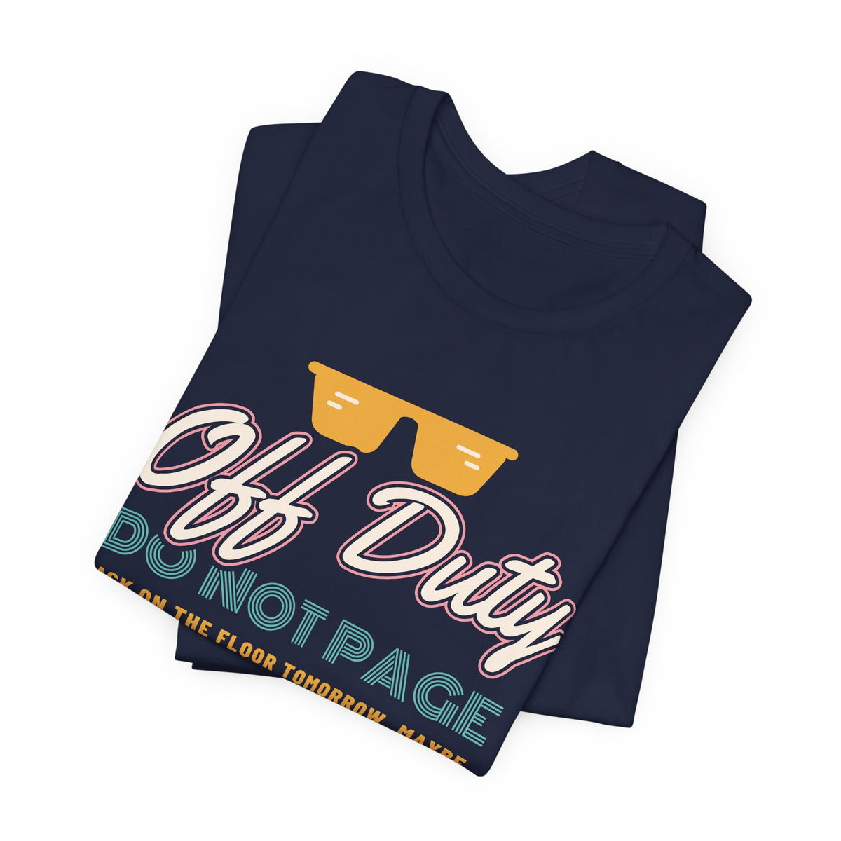 Off Duty Do Not Page Retro Neon Nurse Tee