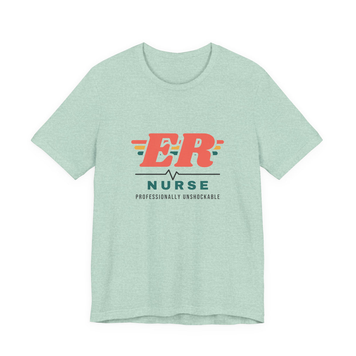 ER Nurse Professionally Unshockable Tee