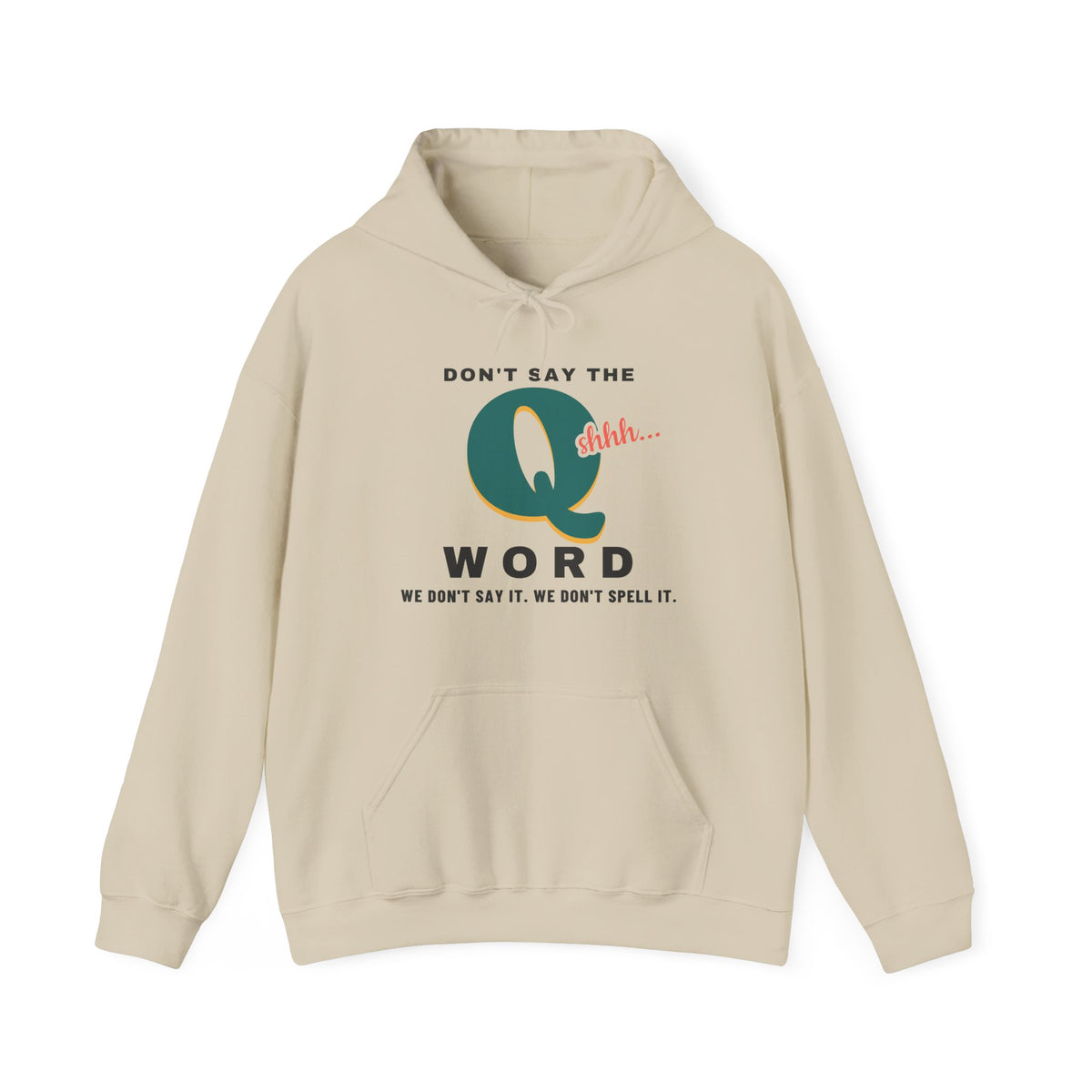Don't Say the Q Word Funny Nurse Hoodie