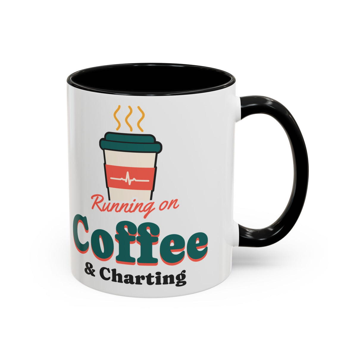 Running on Coffee and Charting Nurse Mug