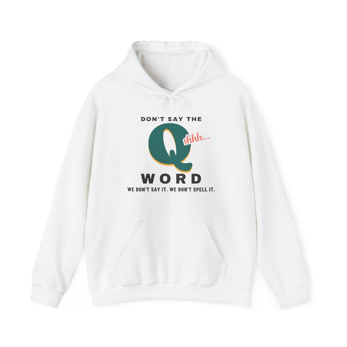 Don't Say the Q Word Funny Nurse Hoodie