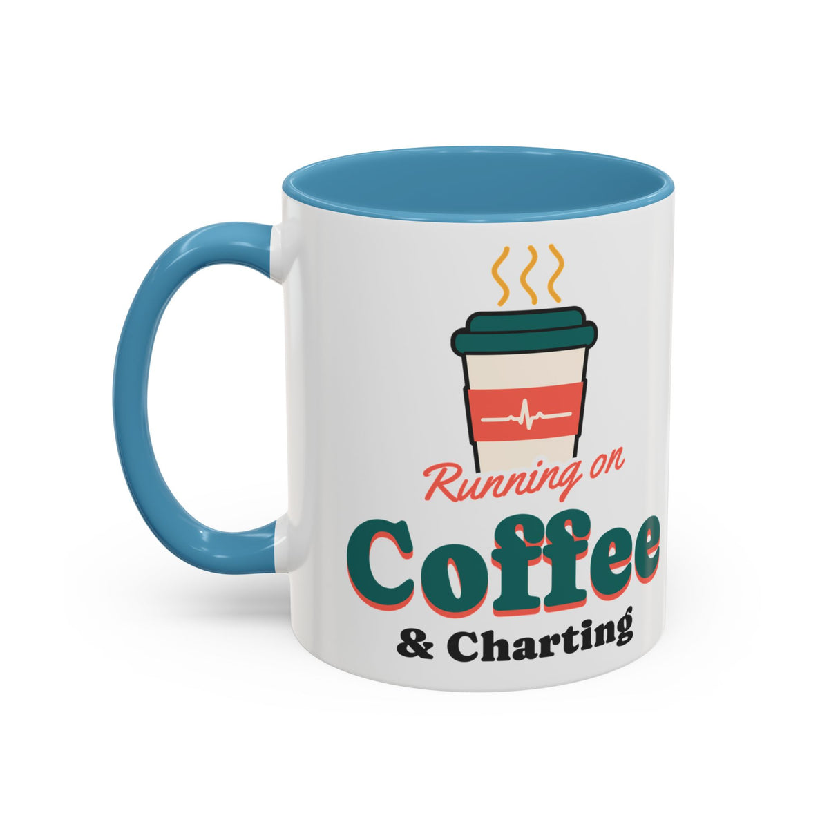 Running on Coffee and Charting Nurse Mug