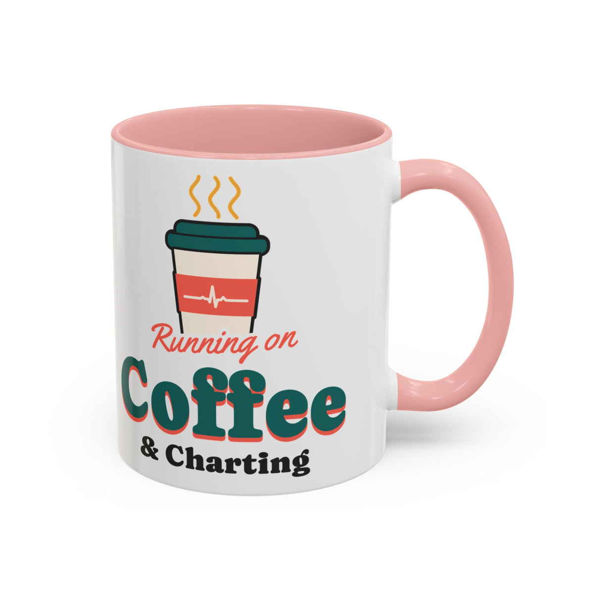 Running on Coffee and Charting Nurse Mug