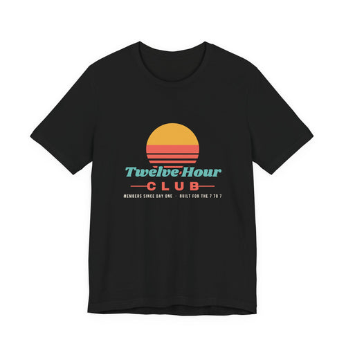 Twelve Hour Club Member Tee