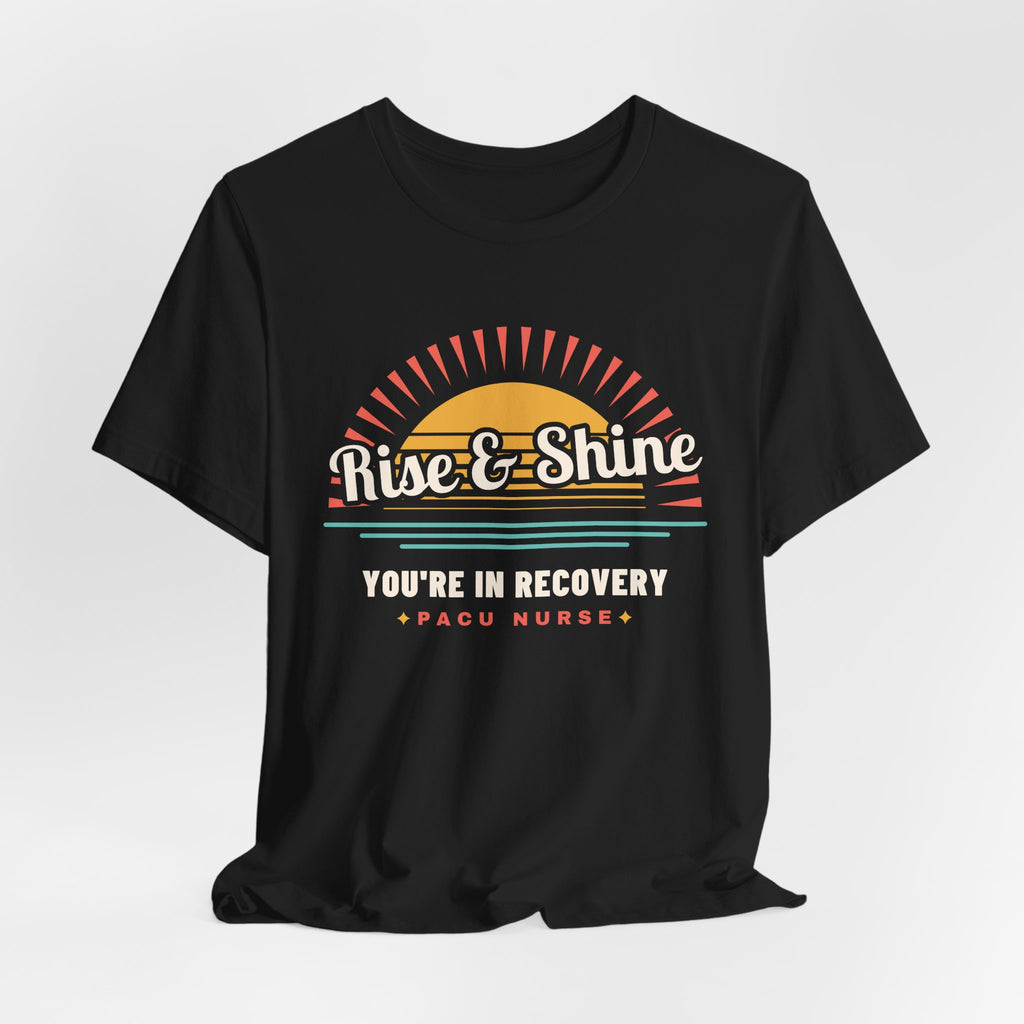 Rise and Shine PACU Nurse Retro Sunrise Tee