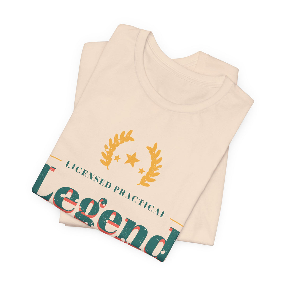 Licensed Practical Legend LPN Tee